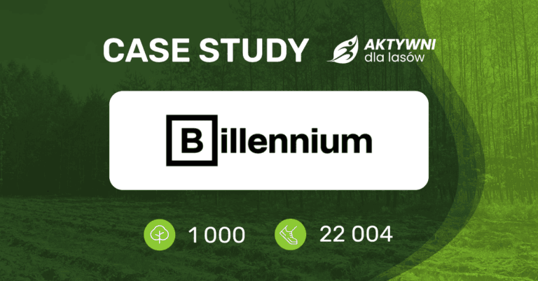Case Study: Billennium x Aktywni dla Lasów